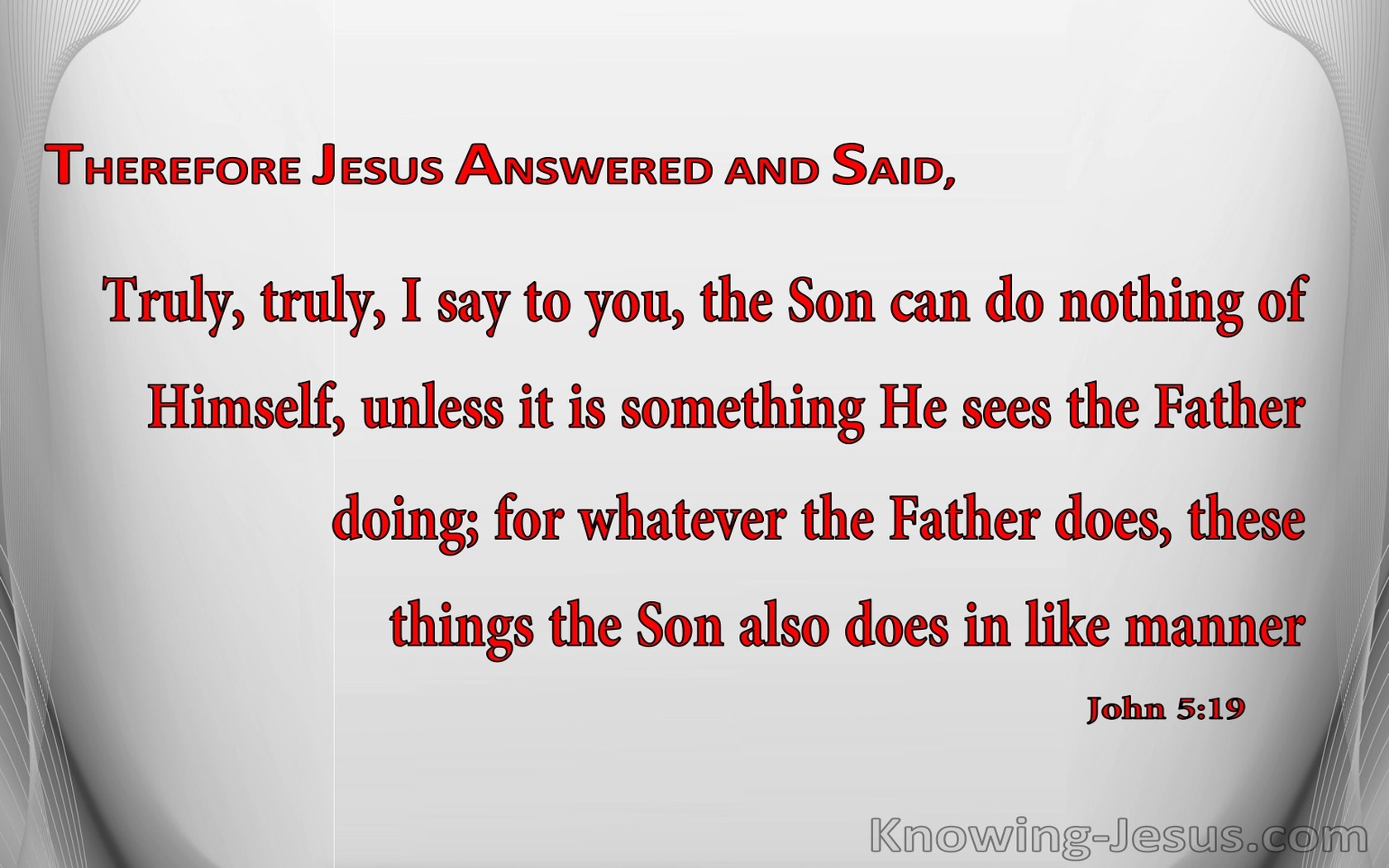 John 5:19 The Son Can Do Nothing Of Himself (red)